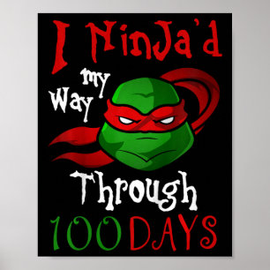 Ik ninja'd mijn weg door 100 dagen Cadeau voor Stu Poster