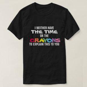 IK NOCH HEB DE TIJD OF DE KLEURPOTLODEN TE T-SHIRT