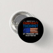 Ik noem als complottheoristen T Ronde Button 3,2 Cm (Voorkant /achterkant)