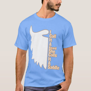 Ik noem het een baard die ze een zadel essentieel t-shirt