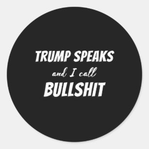 Ik noem het gelul Trump spreekt Dat is gelul Trump Ronde Sticker