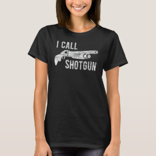 Ik noem Shotgun Funny Shot Pistool Vuurwapen Manne T-shirt
