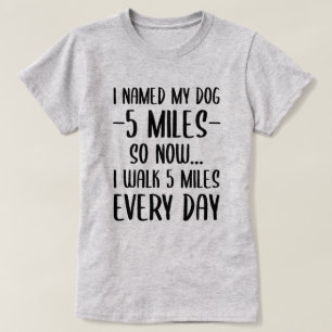 Ik noemde mijn hond Funny Quote T-Shirt