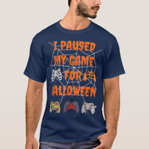 Ik onderbreek mijn spel voor de kosten van Hallowe T-shirt