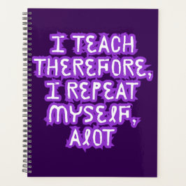 Ik onderricht daarom herhaal ik mijzelf planner