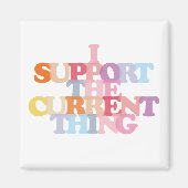 Ik Ondersteun De Huidige Zaak Magneet (Voorkant)