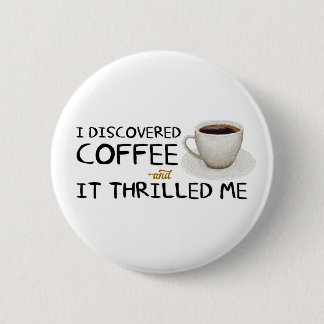 "Ik Ontdekte Koffie" Standaard Knop Ronde Button 5,7 Cm