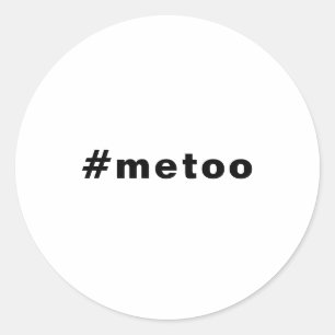 Ik ook, #metoo, trots zwart wit ronde sticker
