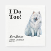 Ik ook! Samoyed Hond bruiloft huisdier Servet (Voorkant)
