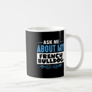 Ik over mijn Franse bulldog (blauwe tekst versie) Koffiemok
