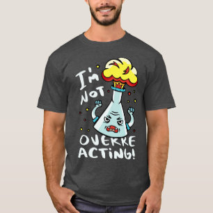 Ik overdrijf geen grappige chemie toon t-shirt