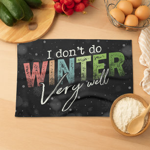 Ik overleef de winter niet zo goed Grappige winter Theedoek