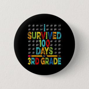 Ik overleefde 100 dagen van de 3e klas 100e dag va ronde button 5,7 cm