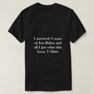 Ik overleefde 4 jaar Joe Biden T-shirt