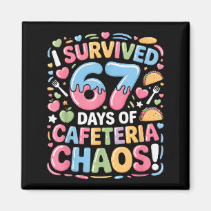 Ik overleefde 67 dagen cafetaria chaos meme lunch  magneet