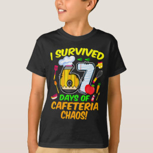 Ik overleefde 67 dagen cafetariacaos 67 meme lunch t-shirt