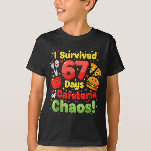 Ik overleefde 67 dagen cafetariacaos Kantinejuffro T-shirt
