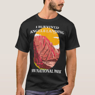 Ik overleefde Angels Landing Hike Zion National Pa T-shirt