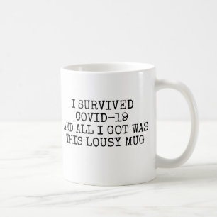 Ik overleefde Covid en alles wat ik kreeg was een Koffiemok