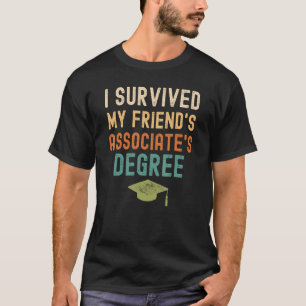 Ik overleefde de afstudeerrichting van mijn vriend t-shirt