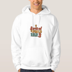Ik overleefde de derde wereldoorlog Funny Retro  Hoodie
