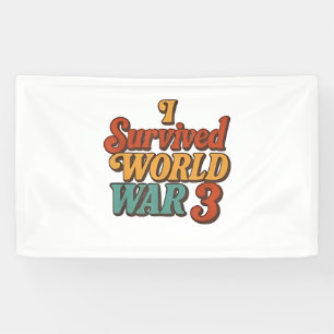 Ik overleefde de derde wereldoorlog Funny Retro Spandoek