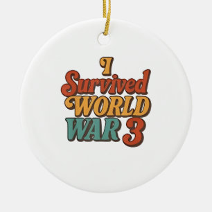Ik overleefde de Derde Wereldoorlog Funny Retro Vi Keramisch Ornament