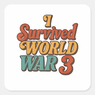 Ik overleefde de derde wereldoorlog Funny Retro Vierkante Sticker