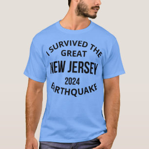Ik overleefde de grote aardbeving in New Jersey 20 T-shirt