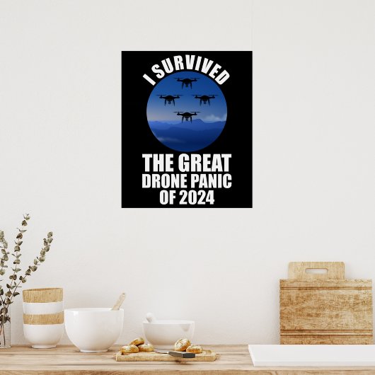 Ik overleefde de grote drone-paniek van 2024 poster (Keuken)