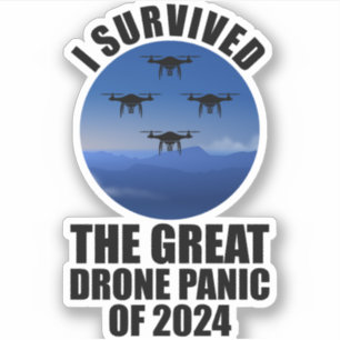 Ik overleefde de grote drone-paniek van 2024 sticker