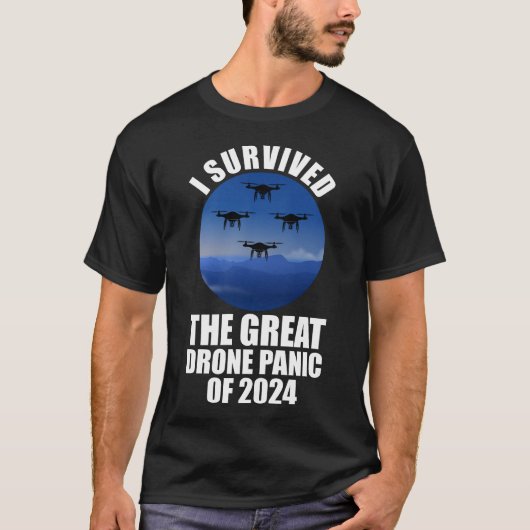 Ik overleefde de grote drone-paniek van 2024 t-shirt (Voorkant)