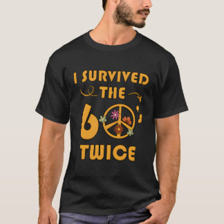 Ik overleefde de jaren '60 tot 's zestig t-shirt