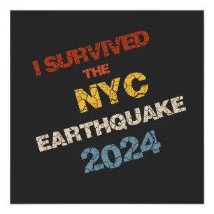 Ik overleefde de NYC aardbeving 2024 Perfect Poster