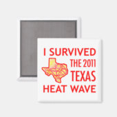 Ik overleefde de Texas Heat Wave van 2011 Magneet (Voorkant / Achterkant)