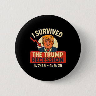 Ik overleefde de Trump-recessie4725-4925 Ronde Button 5,7 Cm