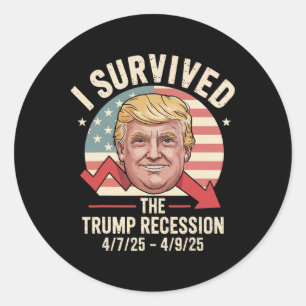 Ik overleefde de Trump-recessie 4-7-25 4-9-25 Ronde Sticker