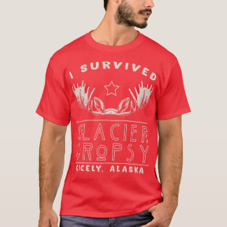 Ik overleefde gletsjerwaterzucht in Cicely Alaska T-shirt