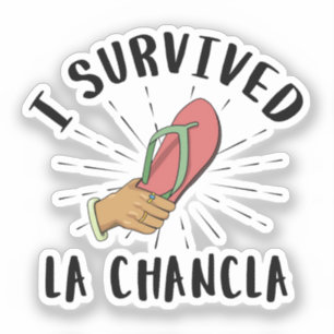 Ik overleefde La Chancla - Mexicaanse moeder grapp Sticker