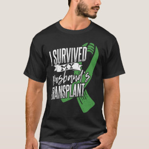 Ik overleefde mijn man transplantatie Orgaandonor T-shirt