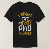 Ik overleefde mijn moeders doctoraat t-shirt (Design voorkant)