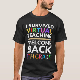 Ik overleefde virtueel lesgeven terug naar school t-shirt