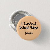 Ik overlevende Genoemde School Button (Voorkant /achterkant)