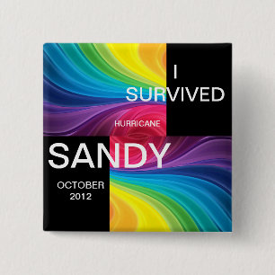 IK OVERLEVING HURRICANE SANDY 2012 VIERKANTE BUTTON 5,1 CM