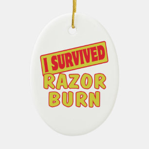 IK OVERLEVING RAZOR BURN KERAMISCH ORNAMENT