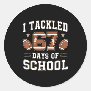 Ik pakte 67 dagen school grappig zes zeven meme F Ronde Sticker