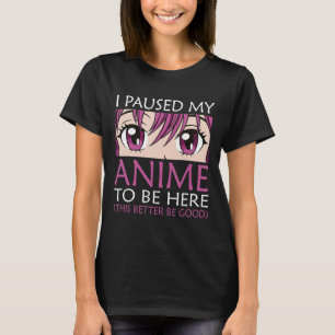 Ik pakte mijn anim om hier te zijn - Kawaii otaku  T-shirt