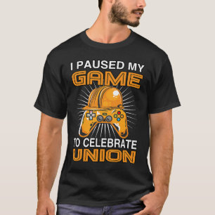 Ik pakte mijn game Union Strong Union Proud Labour T-shirt