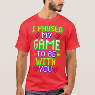 Ik pakte mijn spel om bij jou te zijn t-shirt