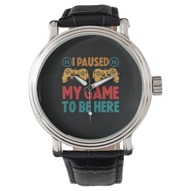 Ik pakte mijn spel om hier te zijn Funny Sarcastic Horloge (Voorkant)